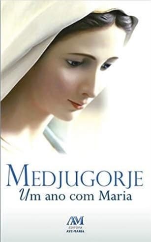 livro Medjugorje um ano com Maria 